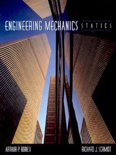 Engineering Mechanics: Statics: Arthur P. Boresi, Richard J. Schmidt: 9780534951528: Books
