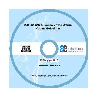 ICD 10 CM: A Review of the Official Coding Guidelines: Linda Smith: 0091037706133: Books