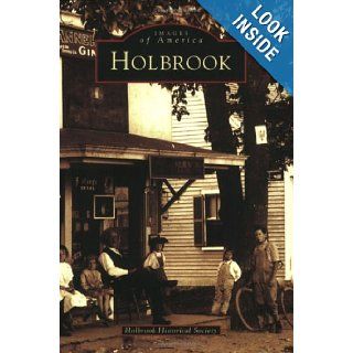 Holbrook (MA) (Images of America): Holbrook Historical Society: 9780738535197: Books