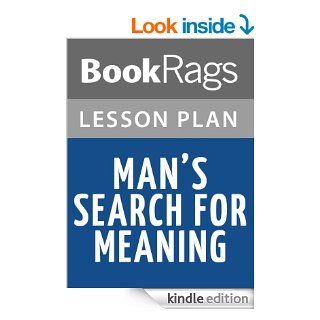 Man's Search for Meaning Lesson Plans eBook: BookRags: Kindle Store