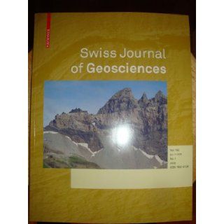 Swiss Journal of Geosciences (Formerly Eclogae Geologicae Helvetiae, Volume 102): Various: Books