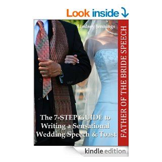 Father of the Bride Speech (The 7 STEP GUIDE to Writing a Sensational Wedding Speech & Toast)   Kindle edition by Lindsey Jennings. Reference Kindle eBooks @ .