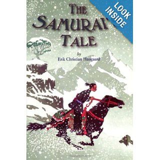 The Samurai's Tale: Erik C. Haugaard: 9780618615124: Books