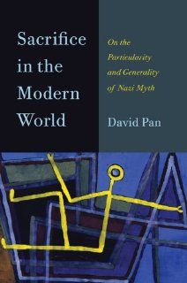 Sacrifice in the Modern World: On the Particularity and Generality of Nazi Myth: 9780810128163: Literature Books @