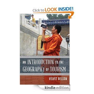 An Introduction to the Geography of Tourism eBook: Velvet Nelson: Kindle Store