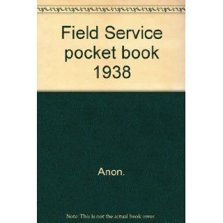 Field Service pocket book 1938 Anon. Books