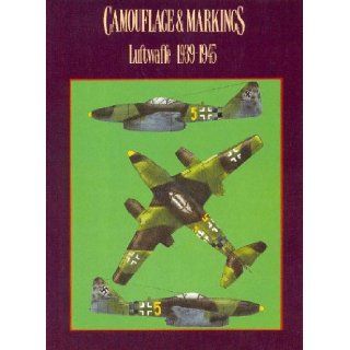 Camouflage & Markings: Luftwaffe 1939 1945: 9781854860668: Books