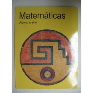 Matemticas : Primer Grado: Mxico. Secretara de Educacin Pblica: 9789680101344: Books