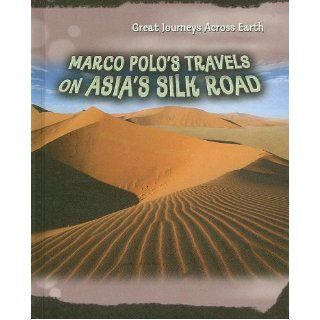 Marco Polos Travels on Asia's Silk Road (Great Journeys Across Earth): Cath Senker: 9781403497512:  Children's Books