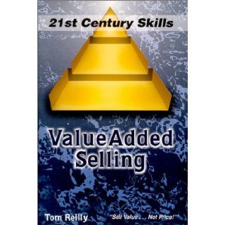 Value Added Selling Techniques: Thomas P. Reilly: 9780944448076: Books