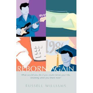 Reborn Again: Russell Williams: 9781591606758: Books