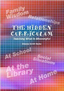 The Hidden Curriculum: Teaching What is Meaningful [Interactive DVD]: Brenda Smith Myles, Ph.D., Melissa Trautman, and Ronda L. Schelvan: Movies & TV
