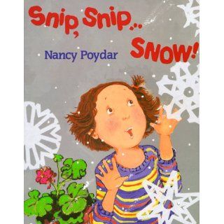 SnipSnipSnow!: Nancy Poydar: 9780823414154:  Children's Books
