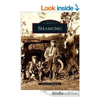 Shamong (Images of America) eBook: George D. Flemming: Kindle Store