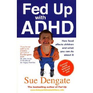 Fed up with ADHD How food affects children and what you can do about it 9781740512305 Books