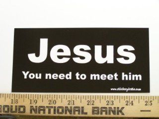 Jesus You Need To Meet Him Christian Bumper Sticker: Automotive