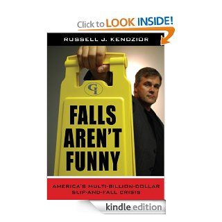 Falls Aren't Funny eBook: Russell J. Kendzior: Kindle Store