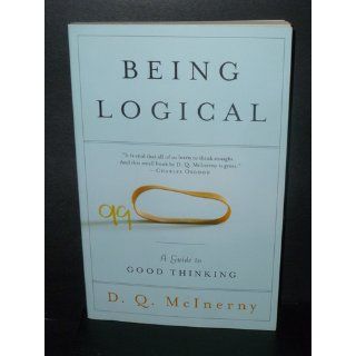 Being Logical: A Guide to Good Thinking: D.Q. McInerny: 9780812971156: Books