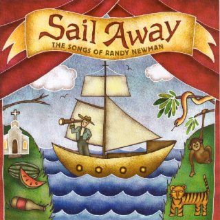 Sail Away: The Songs of Randy Newman: Music
