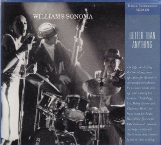 Better Than Anything Drink Companion Series (Williams Sonoma) Music