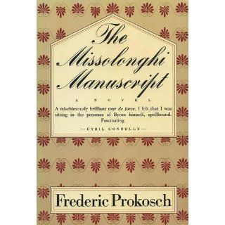 The Missolonghi manuscript: Frederic Prokosch: 9780374518615: Books