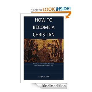 How To Become A Christian eBook: Daniel Keeran: Kindle Store