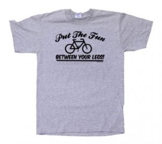 Put The Fun Between Your Legs Funny Biking Sexy Bike Humor T Shirt: Clothing