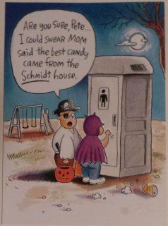Greeting Card Halloween Humor "Are You Sure, PeteI Could Swear Mom Said the Best Candy Came Fron the Schmidt House" : Office Products