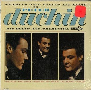 Peter Duchin: We Could Have Danced All Night To Peter Duchin [Vinyl LP] [Mono]: Music