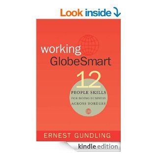 Working Globesmart :Twelve People Skills for Doing Business Across Borders eBook: Ernest Gundling: Kindle Store