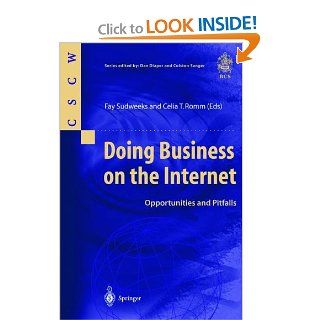 Doing Business on the Internet Opportunities and Pitfalls (Computer Supported Cooperative Work) Fay Sudweeks, Celia T. Romm 9781852330309 Books