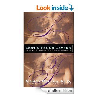 Lost & Found Lovers: Facts and Fantasies of Rekindled Romances eBook: Nancy Kalish Ph.D.: Kindle Store