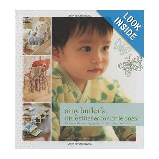 Amy Butler's Little Stitches for Little Ones: Amy Butler, Colin McGuire: 9780811861281: Books