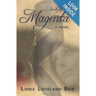 Touch of Magenta: Linda Loveland Reid: 9781439202852: Books