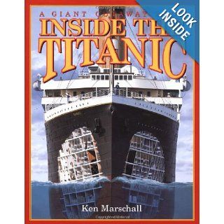 Inside the Titanic (A Giant Cutaway Book): Hugh Brewster, Ken Marschall: 9781864483826:  Kids' Books