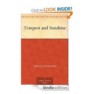 Tempest and Sunshine   Kindle edition by Mary Jane Holmes. Literature & Fiction Kindle eBooks @ .