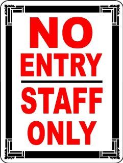 NO ENTRY STAFF ONLY BUSINESS SIGN 9"x12" ALUMINUM "ANIMALZRULE ORIGINAL DESIGN   "NO ONE ELSE IS AUTH0RIZED TO SELL THIS SIGN" (Any one else selling this sign is selling a CHEAP COPY) : Yard Signs : Patio, Lawn & Garden