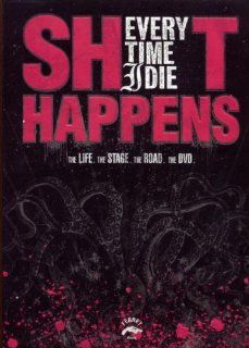 Every Time I Die: Shit Happens: Every Time I Die: Movies & TV