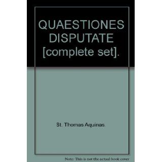 QUAESTIONES DISPUTATE [complete set].: St. Thomas Aquinas.: Books