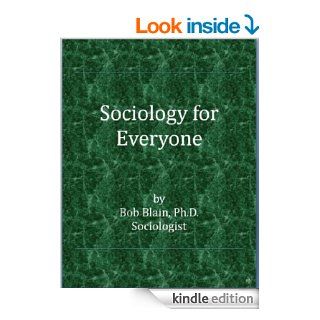 Sociology for Everyone eBook Bob Blain Kindle Store