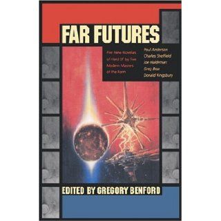 Far Futures: Gregory Benford: 9780312863791: Books