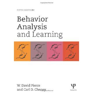 Behavior Analysis and Learning Fifth Edition (9781848726154) W. David Pierce, Carl D. Cheney Books
