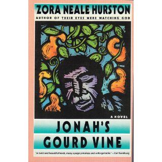 Jonah's Gourd Vine: A Novel: Zora Neale Hurston: 9780061350191: Books