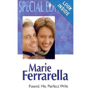 Found: His Perfect Wife (Silhouette Special Edition, No 1310): Marie Ferrarella: 9780373048342: Books