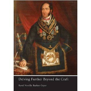Delving Further Beyond the Craft: Neville Barker Cryer: 9780853183198: Books