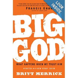 Big God: What Happens When We Trust Him: Britt Merrick: 9780830762590: Books