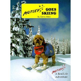 Mutley Goes Skiing Gene Alba 9780893468774  Children's Books