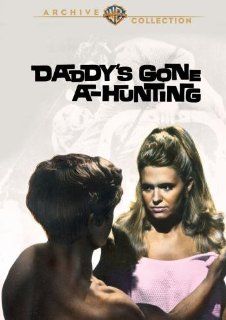 Daddy's Gone A Hunting: Carol White, Paul Burke, Mala Powers, Scott Hylands, James Sikkings, Mark Robson: Movies & TV