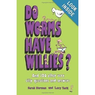 Do Worms Have Willies?: Sarah Herman: 9781840246964: Books