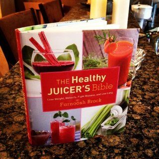 The Healthy Juicer's Bible: Lose Weight, Detoxify, Fight Disease, and Live Long: Farnoosh Brock: 9781620874035: Books